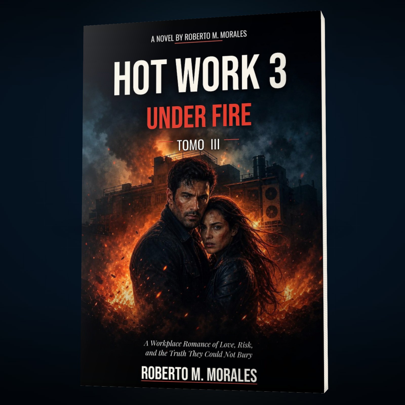 Printed edition of Hot Work 3: Under Fire — Tomo III — front cover