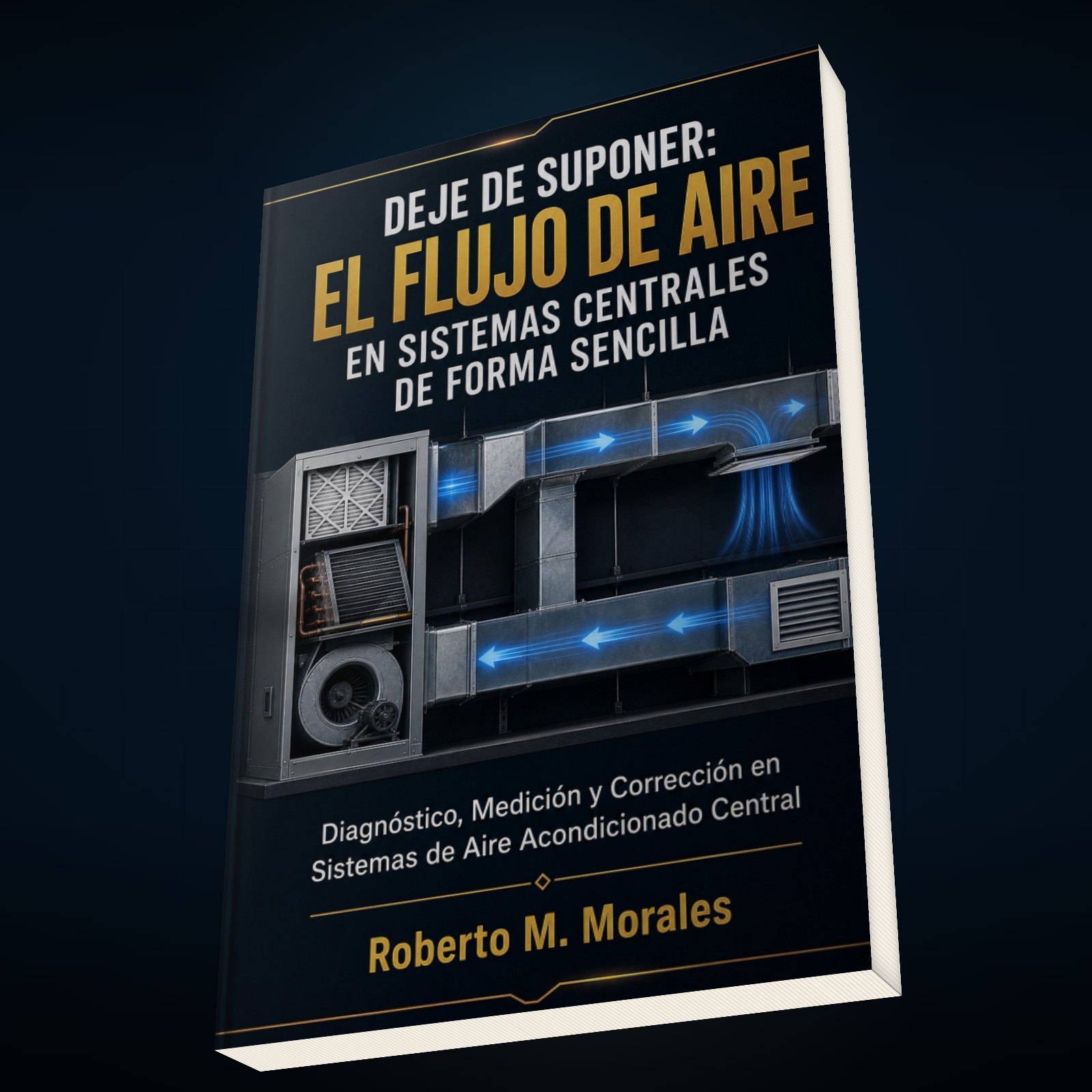Printed edition of DEJE DE SUPONER: El Flujo de Aire en Sistemas Centrales de Forma Sencilla — vista superior