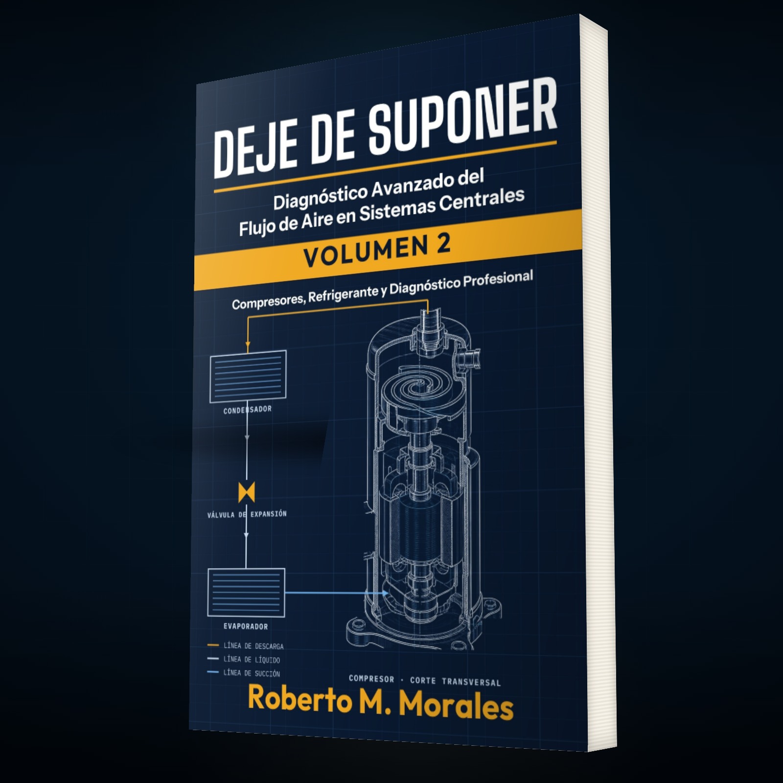 Printed edition of DEJE DE SUPONER: Diagnóstico Avanzado del Flujo de Aire en Sistemas Centrales — Volumen 2 — vista principal
