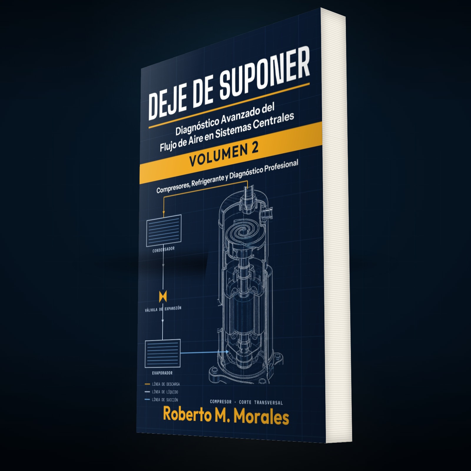 Printed edition of DEJE DE SUPONER: Diagnóstico Avanzado del Flujo de Aire en Sistemas Centrales — Volumen 2 — ángulo de tres cuartos