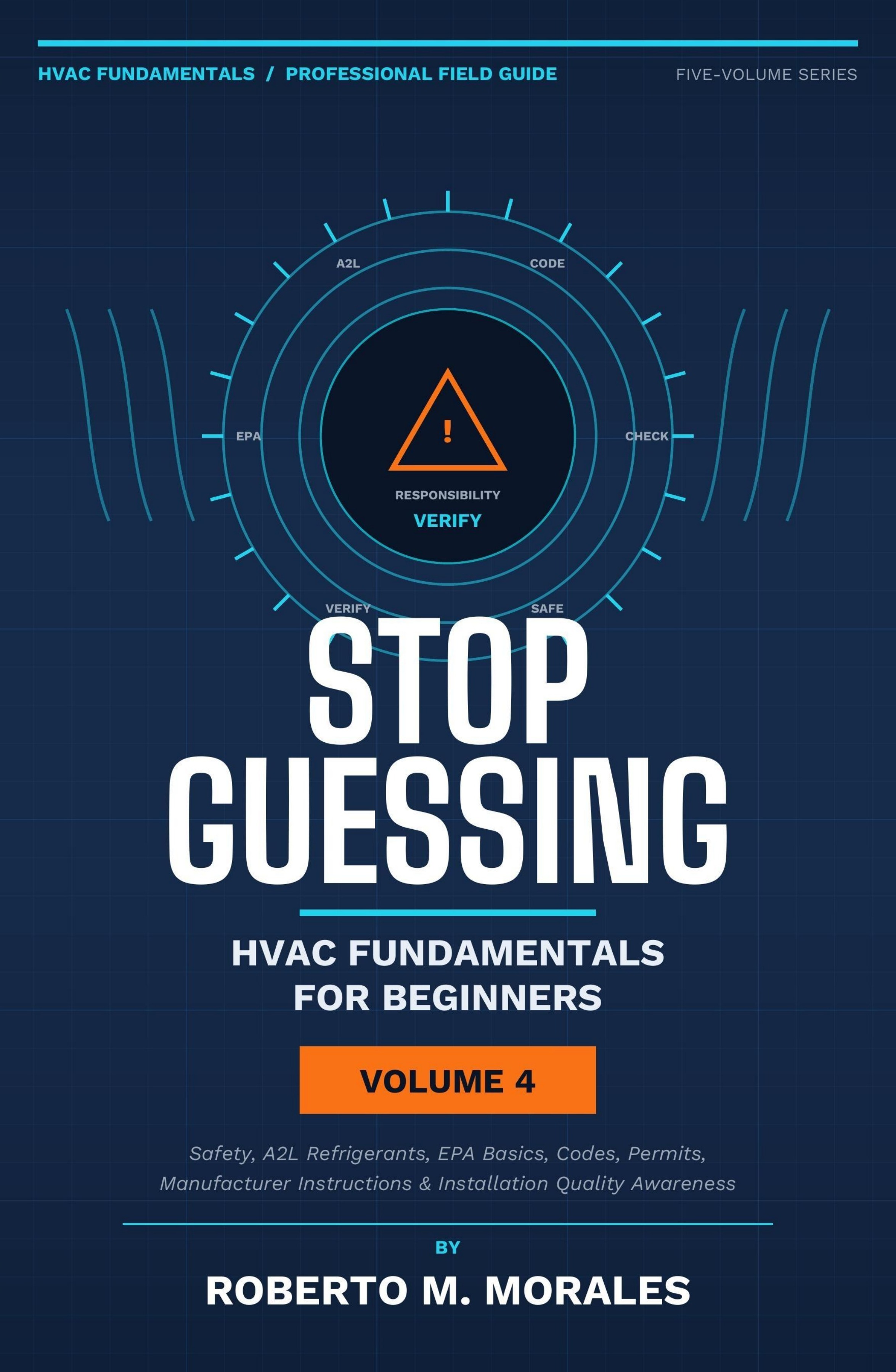 Stop Guessing: HVAC Fundamentals for Beginners — Volume 4