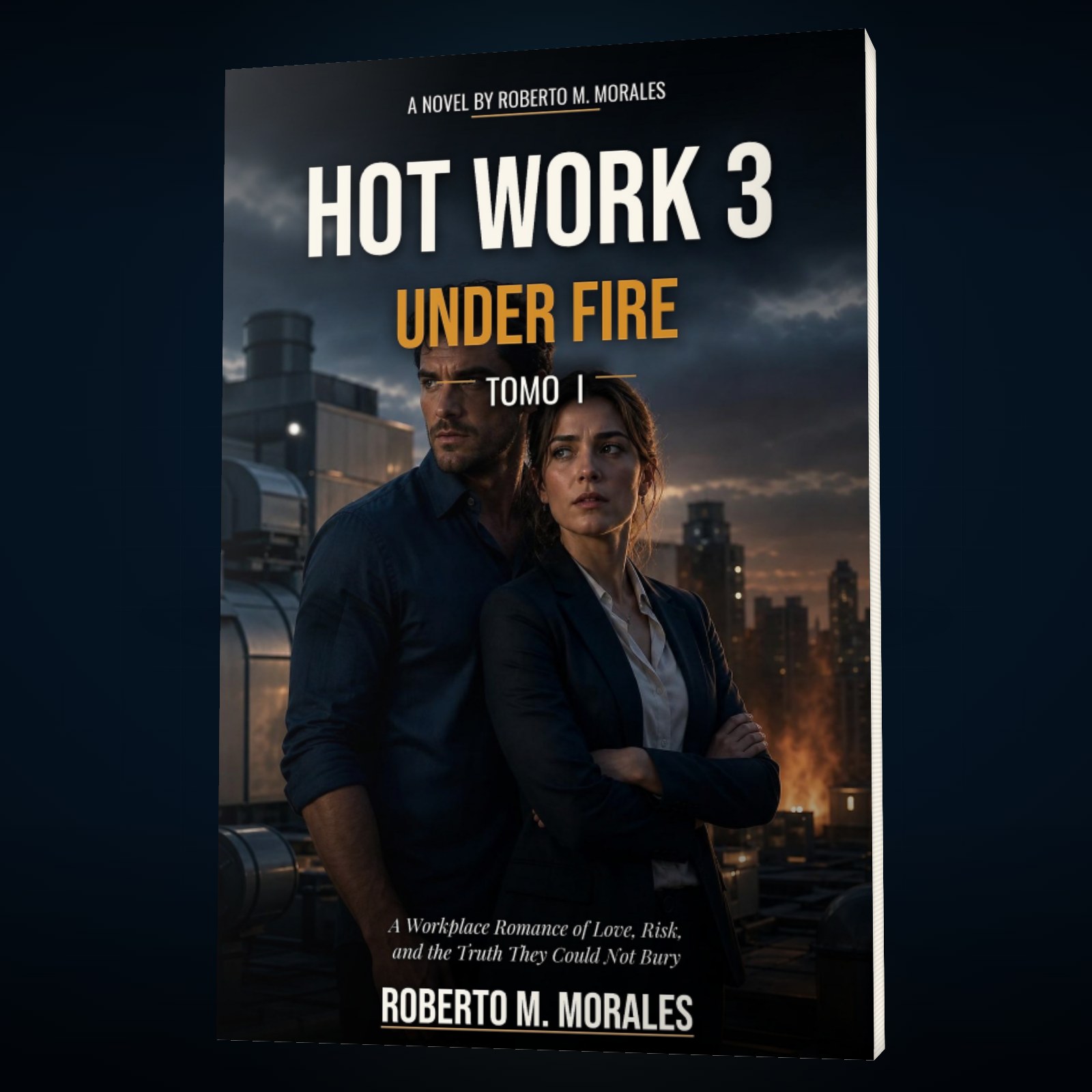 Printed edition of Hot Work 3: Under Fire — Tomo I — front cover