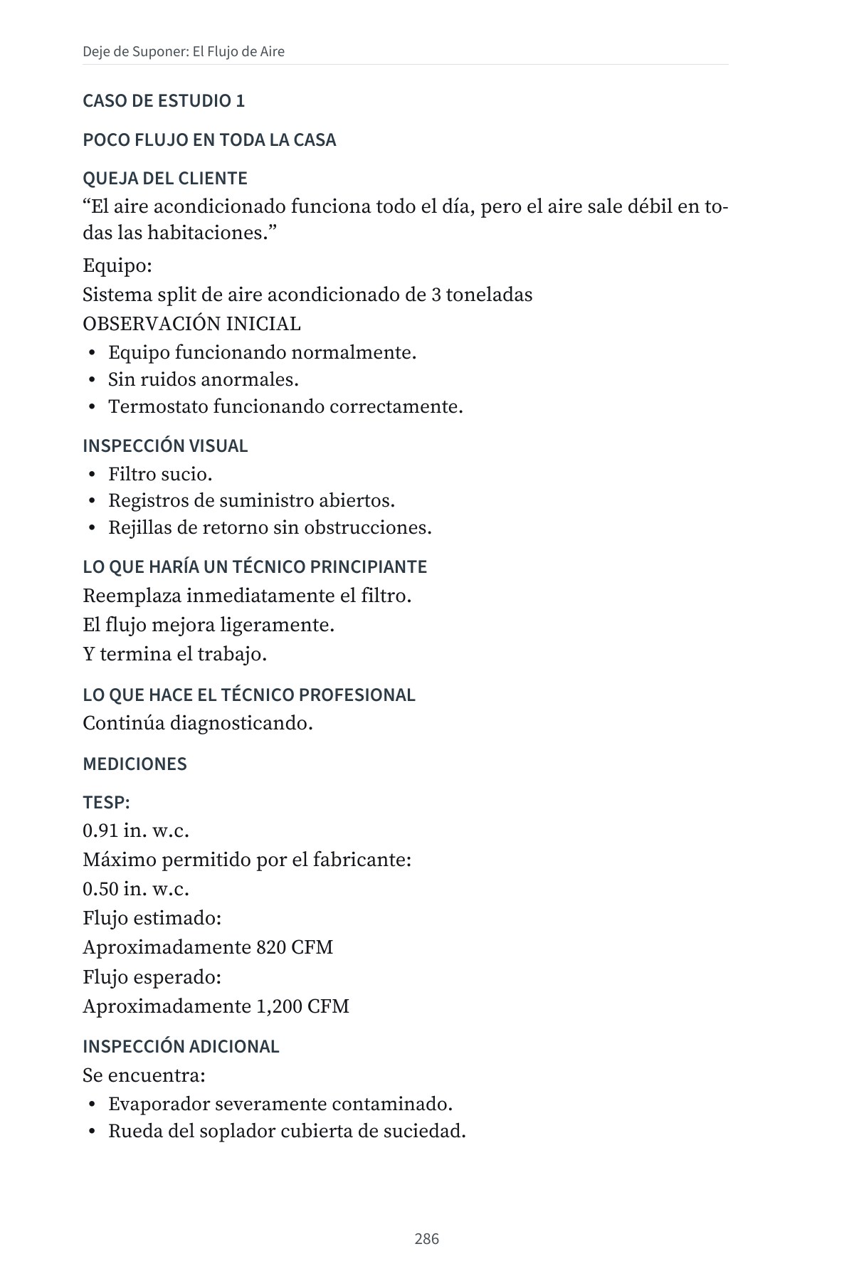 DEJE DE SUPONER: El Flujo de Aire en Sistemas Centrales de Forma Sencilla — interior spread: Caso de estudio 1 — Poco flujo en toda la casa